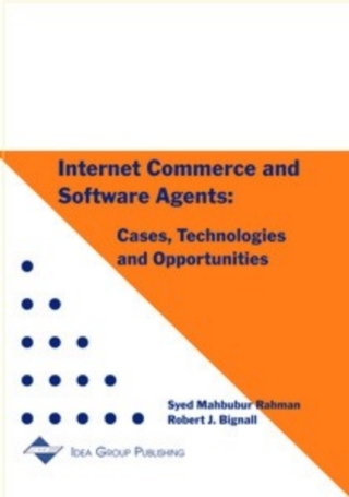 Internet Commerce and Software Agents: Cases, Technologies and Opportunities