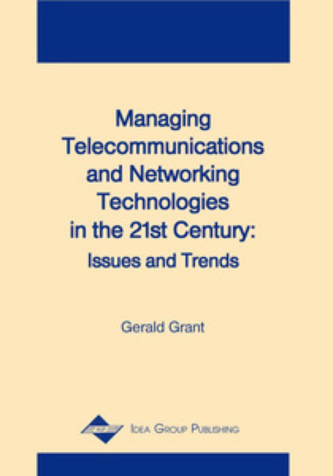 Cover image for book Managing Telecommunications and Networking Technologies in the 21st Century