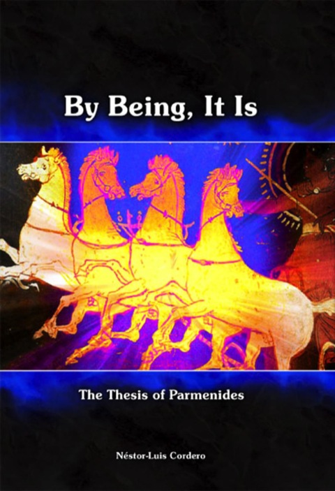 Cover image for book By Being, It Is: The Thesis of Parmenides