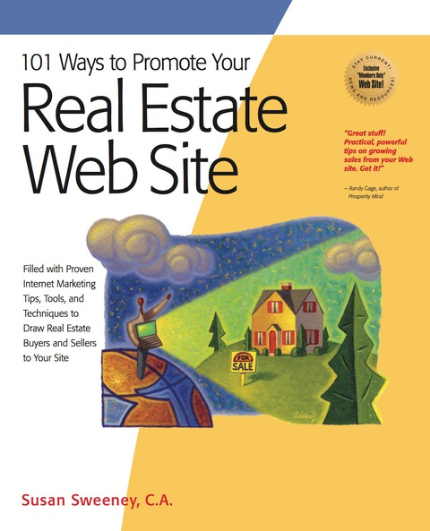 Cover image for book 101 Ways to Promote Your Real Estate Web Site: Filled with Proven Internet Marketing Tips, Tools, and Techniques to Draw Real Estate Buyers and Sellers to Your Site