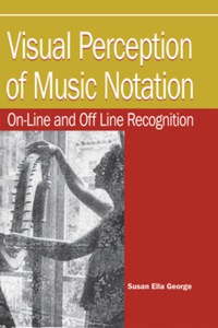 صورة الغلاف: Visual Perception of Music Notation 9781591402985