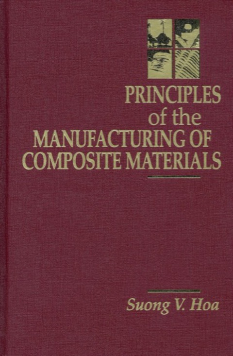 Cover image for book Principles of the Manufacturing of Composite Materials
