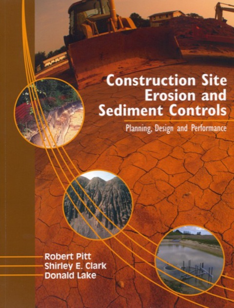 Cover image for book Construction Site Erosion and Sediment Controls: Planning, Design, and Performance