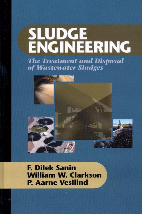 Cover image for book Sludge Engineering: The Treatment and Disposal of Wastewater Sludges