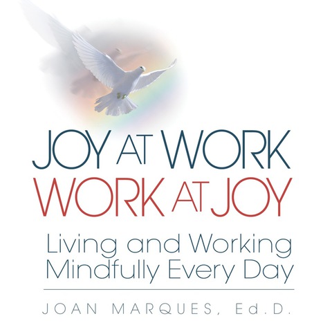 Cover image for book Joy at Work Work at Joy: Living and Working Mindfully Every Day