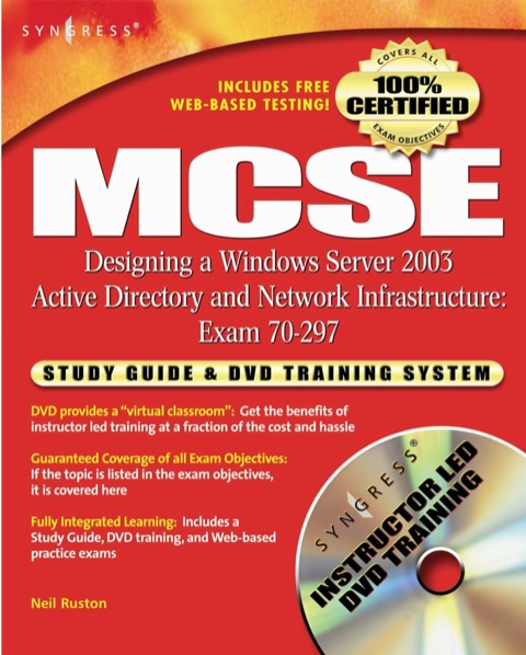 Cover image for book MCSE Designing a Windows Server 2003 Active Directory and Network Infrastructure(Exam 70-297): Study Guide & DVD Training System
