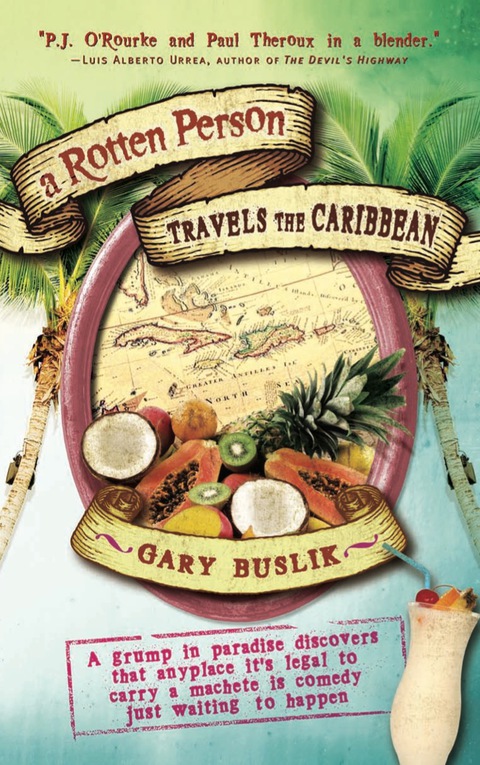 Cover image for book A Rotten Person Travels the Caribbean