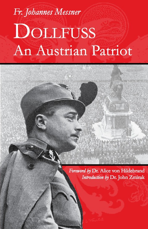 Cover image for book Dollfuss: An Austrian Patriot