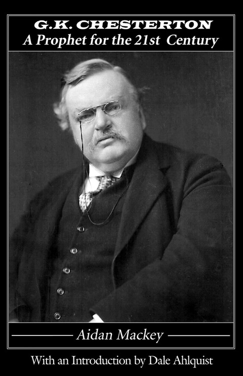 Cover image for book G. K. Chesterton: A Prophet for the 21st Century
