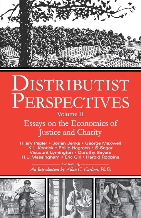 Cover image for book Distributist Perspectives: Volume II: Essays on the Economics of Justice and Charity