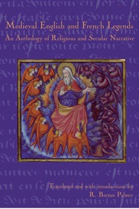 Cover image: Medieval English and French Legends:  An Anthology of Religious and Secular Narrative 1st edition N/A