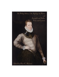 Cover image: Sir Philip Sidney's An Apology for Poetry and Astrophil and Stella:  Texts and Contexts 9780967912110