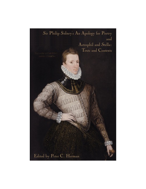 Cover image for book Sir Philip Sidney's An Apology for Poetry and Astrophil and Stella:  Texts and Contexts