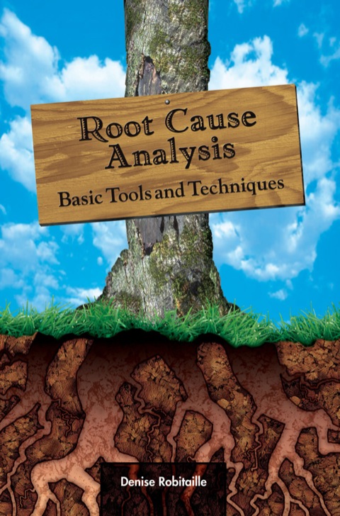 Cover image for book Root Cause Analysis: Basic Tools & Techniques