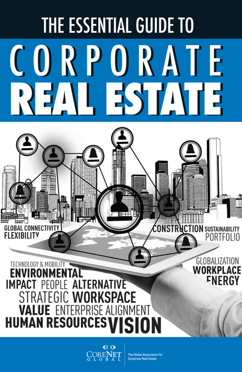Cover image for book The Essential Guide to Corporate Real Estate