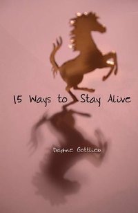 Cover image: 15 Ways to Stay Alive 9781933149523