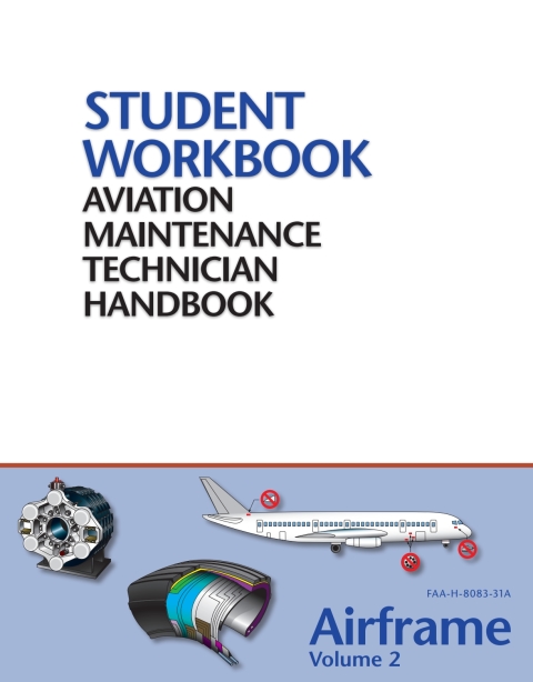 Cover image for book FAA Aviation Maintenance Technician Handbook–Airframe, Volume 2 Student Workbook