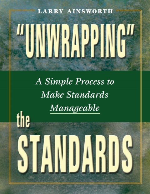 Cover image for book Unwrapping the Standards: A Simple Process to Make Standards Manageable