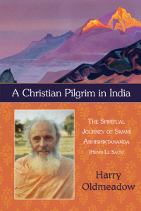 Cover image: A Christian Pilgrim in India: The Spiritual Journey of Swami Abhishiktananda (Henri Le Saux) 9781933316451