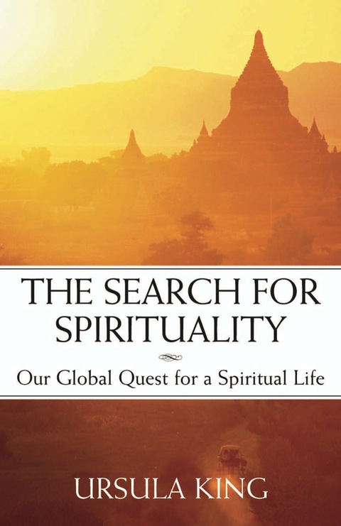 Cover image for book The Search for Spirituality: Our Global Quest for a Spiritual Life