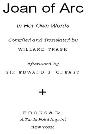 Joan of Arc: In Her Own Words