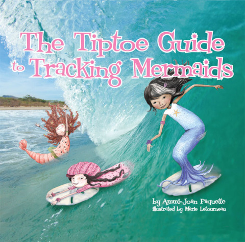 Cover image for book The Tiptoe Guide to Tracking Mermaids