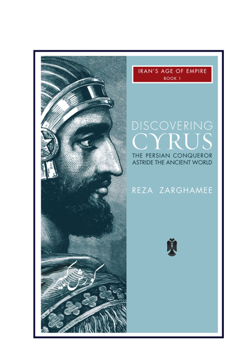 Cover image for book Discovering Cyrus: The Persian Conqueror Astride the Ancient World
