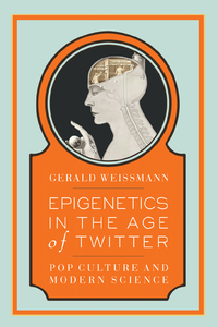 صورة الغلاف: Epigenetics in the Age of Twitter 9781934137390
