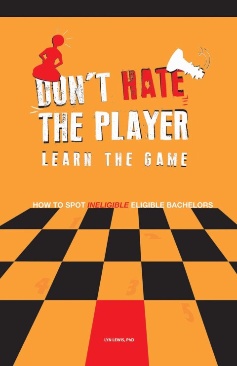 Cover image for book Don't Hate the Player Learn the Game