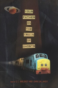 Cover image: Your Father on the Train of Ghosts 9781934414484
