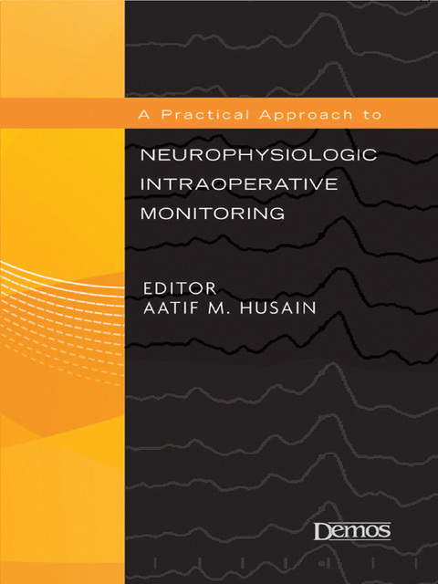 Cover image for book A Practical Approach to Neurophysiologic Intraoperative Monitoring