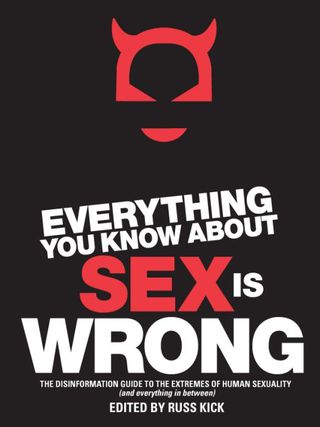 Everything You Know About Sex Is Wrong