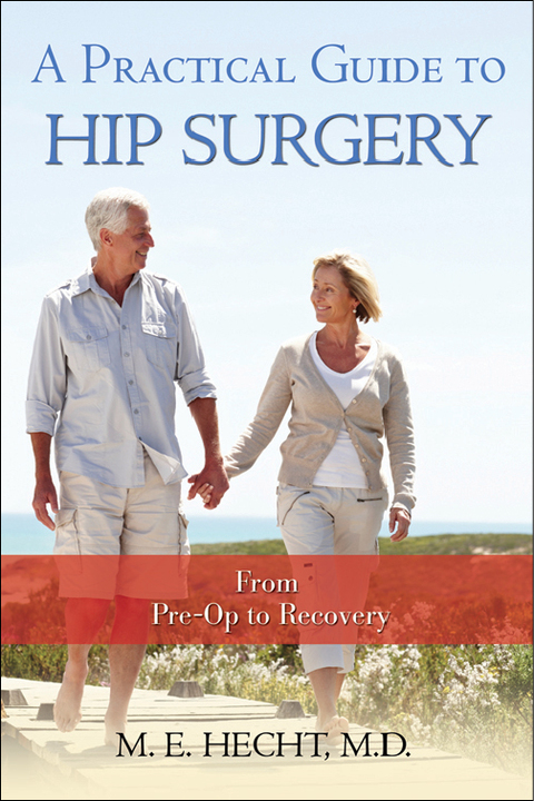 Cover image for book A Practical Guide to Hip Surgery