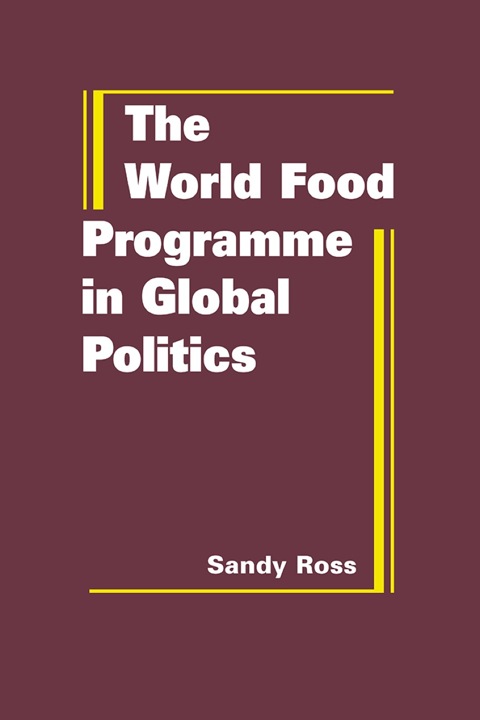 Cover image for book The World Food Programme in Global Politics