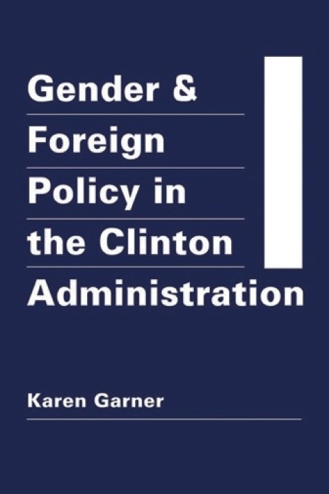 Cover image for book Gender and Foreign Policy in the Clinton Administration