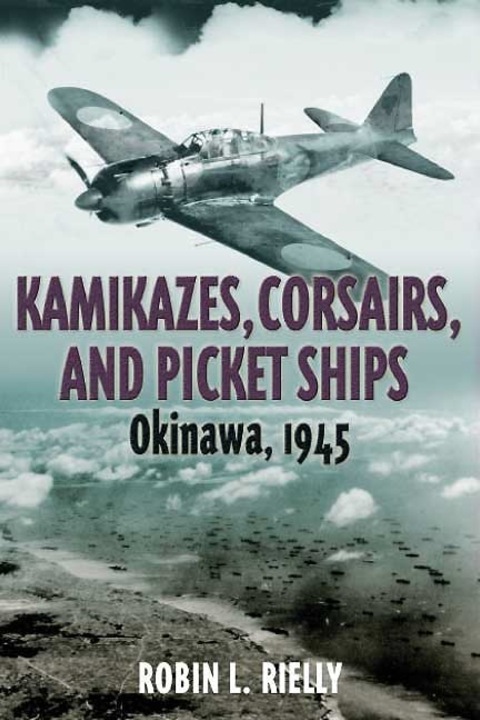 Cover image for book Kamikazes, Corsairs, and Picket Ships