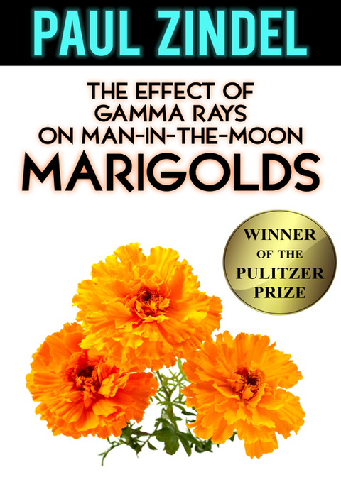 Cover image for book The Effect of Gamma Rays on Man-in-the-Moon Marigolds (Winner of the Pulitzer Prize)