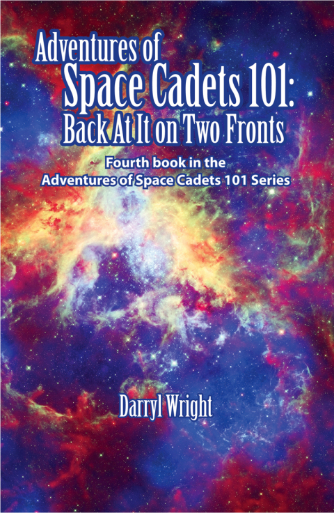 Cover image for book Adventures of Space Cadets 101: Back At It On Two Fronts