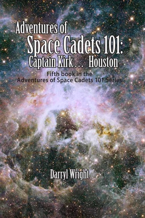 Cover image for book Adventures of Space Cadets 101: Captain Kirk... Houston
