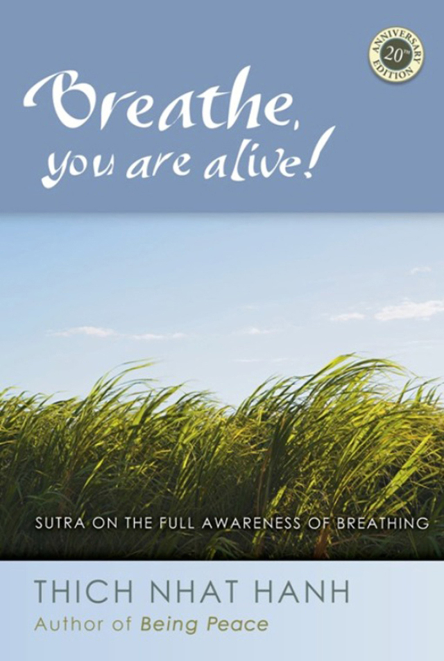 Breathe, You Are Alive! (Revised and Expanded)