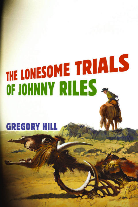 Cover image for book The Lonesome Trials of Johnny Riles