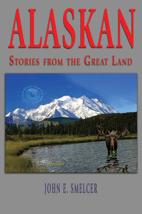 Alaskan: Stories From the Great Land 