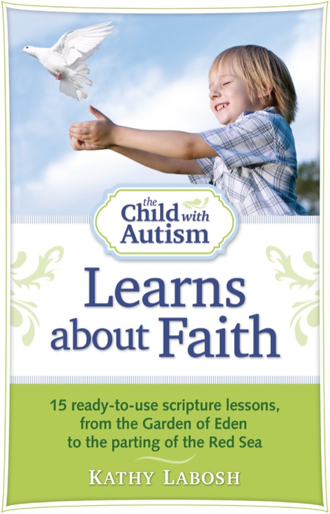Cover image for book The Child with Autism Learns about Faith