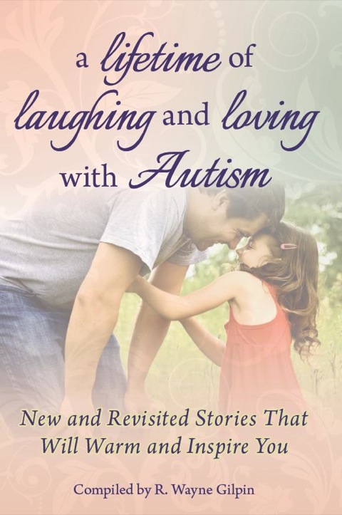 Cover image for book A Lifetime of Laughing and Loving with Autism