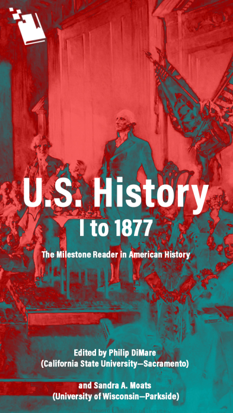 Cover image for book U.S. History I to 1877: The Milestone Reader in American History