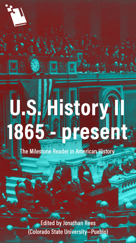 Cover image for book U.S. History II 1865-present: The Milestone Reader in American History