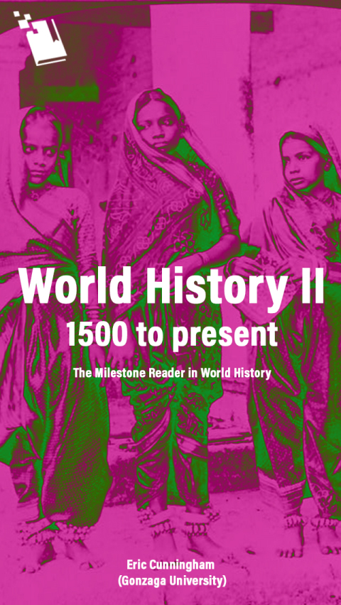 Cover image for book World History II 1500 to present: The Milestone Reader in World History