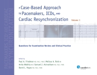 Titelbild: A Case-Based Approach to Pacemakers, ICDs, and Cardiac Resynchronization: Questions for Examination Review and Clinical Practice [Volume 1] 1st edition 9781935395812