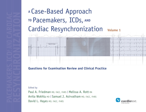 Cover image for book A Case-Based Approach to Pacemakers, ICDs, and Cardiac Resynchronization, Vol. 1