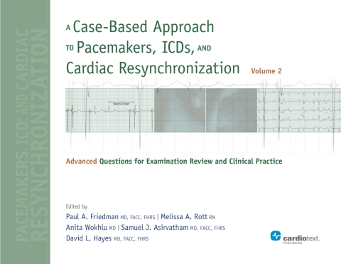 Cover image for book A Case-Based Approach to Pacemakers, ICDs, and Cardiac Resynchronization, Vol. 2
